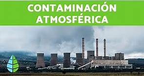 CONTAMINACIÓN ATMOSFÉRICA - Contaminación ambiental