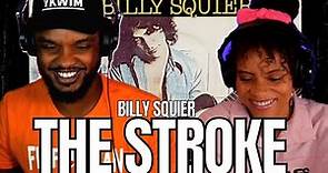EPIC! 🎵 Billy Squier "The Stroke" REACTION