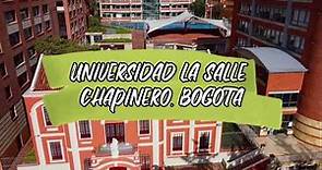UNIVERSIDAD LA SALLE CHAPINERO | Universidad de La Salle Bogota, Colombia