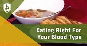 Eating Right for Your Blood Type [Expert Advice]