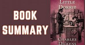 Little Dorrit by Charles Dickens - Book Summary