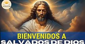 Bienvenidos a Nuestro Canal - SALVADOS DE DIOS.