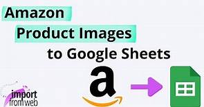 Extract hundreds of Amazon product images directly to Google Sheets
