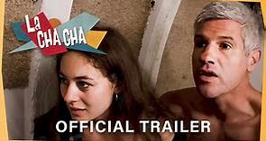 La Cha Cha | Official Trailer (HD)