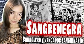 Sangrenegra, uno de los bandoleros más sanguinarios de la historia colombiana