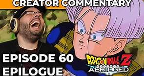 Dragonball Z Abridged Creator Commentary | Episode 60 (Epilogue)