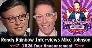 Randy Rainbow Interviews Mike Johnson