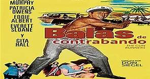 Balas de contrabando (1958)