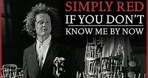 Simply Red - If You Don't Know Me By Now (Official Video)