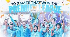 10 GAMES THAT WON THE PREMIER LEAGUE | 3-in-a-row for Man City!