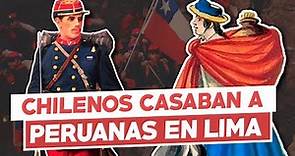 🚨Chilenos CASABAN a peruanas mientras ocupaban LIMA | Hasta el presidente se casó con CHILENITA