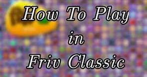 How To Play Friv Classic