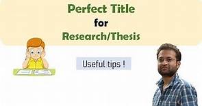 How to write a title for thesis/research article? Tips for framing a great title.