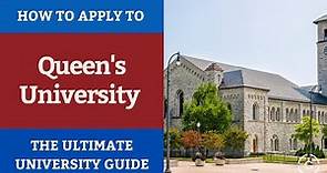 How to Apply to Queen's University | Ultimate University Guide
