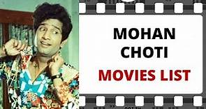 MOHAN CHOTI Movies List | मोहन चोटी मूवीज लिस्ट