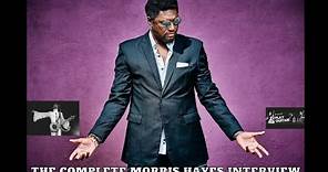 The Complete Morris Hayes Interview!