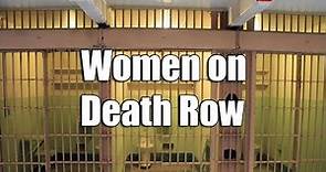 Women on Death Row Part 3 | Crime Documentaries