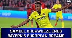 Samuel Chukwueze's Game Winning Goal Ends Bayern's European Dreams | Champions League Quarterfinals