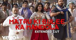 Matru Ki Bijlee Ka Mandola Full Video - Title Track|Anushka Sharma,Imran|Sukhwinder Singh