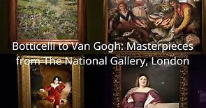 從波提切利到梵高：英國國家美術館珍藏展 Botticeli to Van Gogh Masterpieces from The National Gallery, London [KA81]