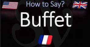 How to Pronounce Buffet? (CORRECTLY)