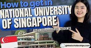 How To Apply In National University of Singapore for Undergraduate International Students