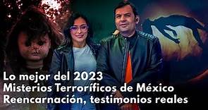 Misterios terroríficos de México - Reencarnación, testimonios reales| Más Allá