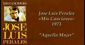 Aquella mujer - Jose Luis Perales