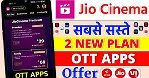 Jio Cinema 2 New Plans Offer OTT APPS Premium | Jio Cinema Live Add Free Airtel Jio Vi Users 2024
