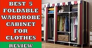 Best 5 Foldable Wardrobe Cabinets for Clothes Storage - Review