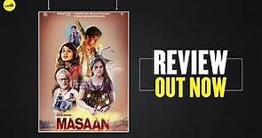 Masaan | Movie Review | Anupama Chopra