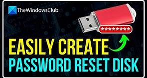 How to Create PASSWORD RESET DISK in Windows 11/10 [VERY EASY PROCESS]