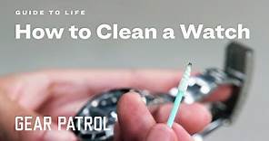 How to Clean a Watch 101: Rolex, Omega, Patek Phillipe | Guide to Life