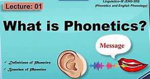 Phonetics | Definitions and Branches of Phonetics
