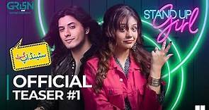 Standup Girl | Official Teaser 1 | Upcoming Drama Serial | Zara Noor Abbas | Danyal Zafar | Green TV