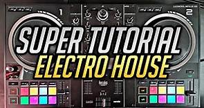 COMO MEZCLAR: ELECTRO HOUSE 🔥 TUTORIAL DEFINITIVO 🔥 (TRUCOS, SECRETOS, CONSEJOS Y TECNICAS)🤘😎🤘