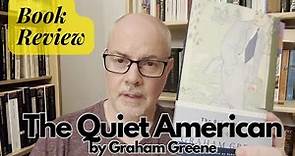 The Quiet American by Graham Greene - BOOK REVIEW