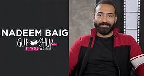 Nadeem Baig | Director of Sinf e Aahan | Mere Paas Tum Ho | Dil Lagi | Gup Shup with FUCHSIA