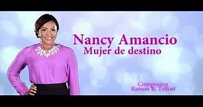 Mujer de Destino - Nancy Amancio - Letra Oficial (2016)