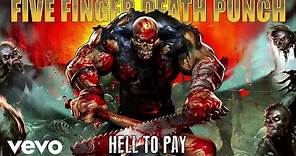 Five Finger Death Punch - Hell To Pay (Audio)