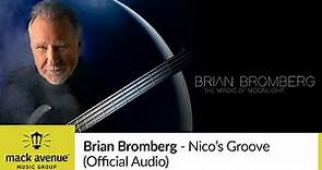 Brian Bromberg - Nico’s Groove (Official Audio)