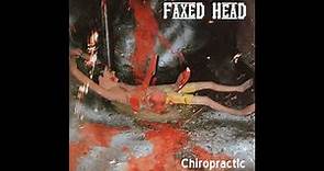 Faxed Head [USA] - "Chiropractic" [full album, 2001]