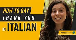 How to Say Thank You in Italian Including Other Words for Thank You in Italian | Rosetta Stone®