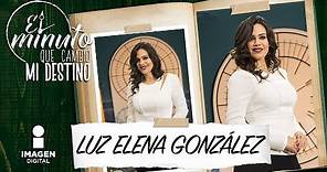 Luz Elena González en El Minuto que cambió mi destino | Programa completo