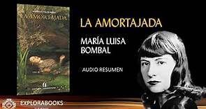 MARÍA LUISA BOMBAL - La Amortajada | RESUMEN (Análisis y Cuestionario)