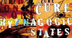 THE CURE 🎵 Hypnagogic States EP ♬ HQ AUDIO