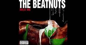 The Beatnuts - Down feat. Milano - Milk Me