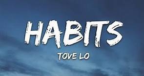 Tove lo - Habits (lyrics video)