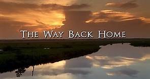 The Way Back Home - TRAILER