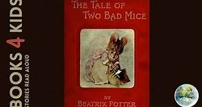 Kids Books Read Aloud: The Tale of Two Bad Mice by Beatrix Potter